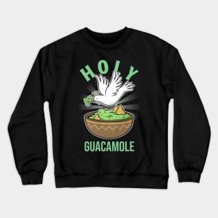 Holy Guacamole Guac Avocado Lover Crewneck Sweatshirt